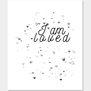 I am Loved Posters and Art